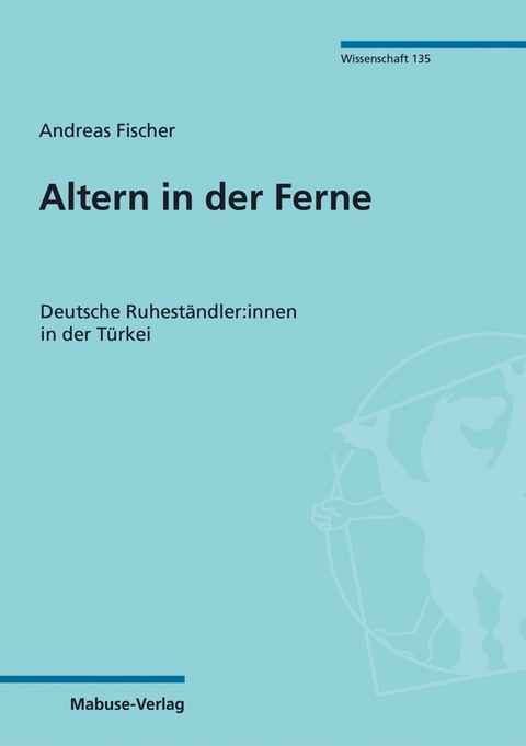 Altern in der Ferne - Andreas Fischer