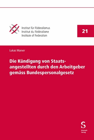 Die Kündigung von Staatsangestellten durch den Arbeitgeber gemäss Bundespersonalgesetz