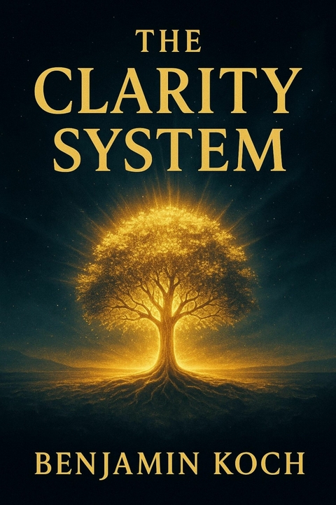 The Clarity System - Benjamin Koch