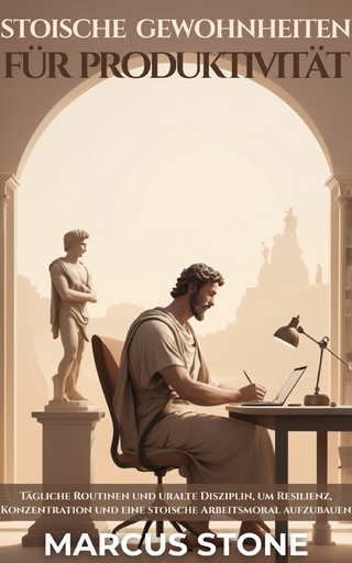 Stoische Gewohnheiten Für Produktivität
