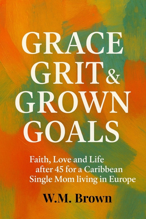 Grace Grit & Grown Goals -  WM Brown