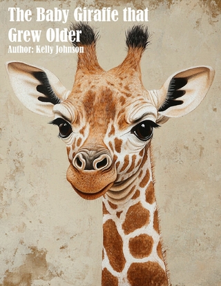 The Baby Giraffe that Grew Older