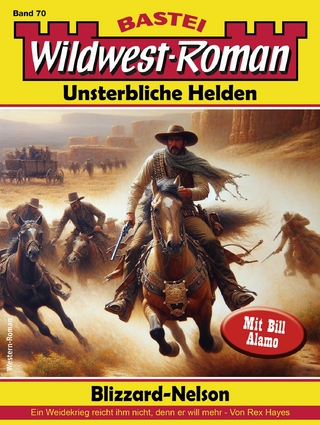 Wildwest-Roman – Unsterbliche Helden 70