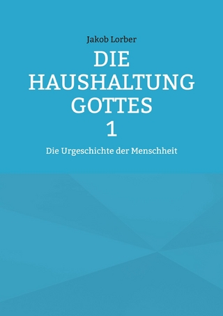 Die Haushaltung Gottes Band 1