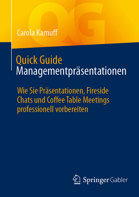 Quick Guide Managementpr&auml;sentationen - Carola Kamuff