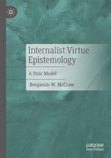 Internalist Virtue Epistemology - Benjamin W. McCraw