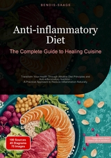 Anti-inflammatory Diet: The Complete Guide to Healing Cuisine - Bendis A. I. Saage - English