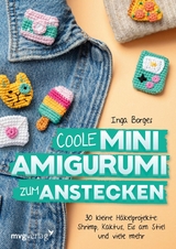 Coole Mini-Amigurumi zum Anstecken -  @byfrauline, Inga Borges