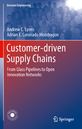 Customer-Driven Supply Chains - Andrew C. Lyons, Adrian E. Coronado Mondragon, Frank Piller, Ra&uacute;l Poler