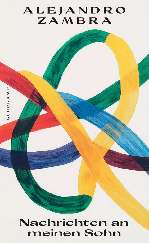 Nachrichten an meinen Sohn -  Alejandro Zambra