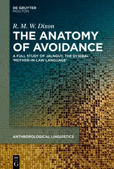 The Anatomy of Avoidance - R. M. W. Dixon