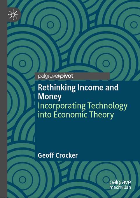 Rethinking Income and Money - Geoff Crocker