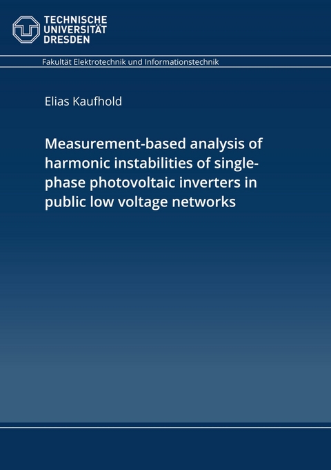 Measurement-based analysis of harmonic instabilities of single-phase photovoltaic inverters in public low voltage networks -  Kaufhold Elias