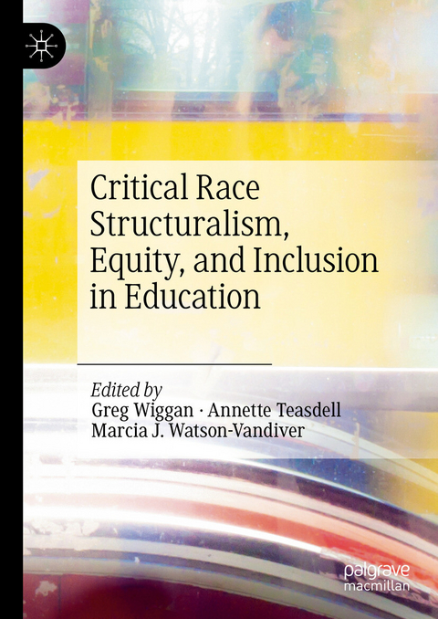 Critical Race Structuralism, Equity, and Inclusion in Education - 