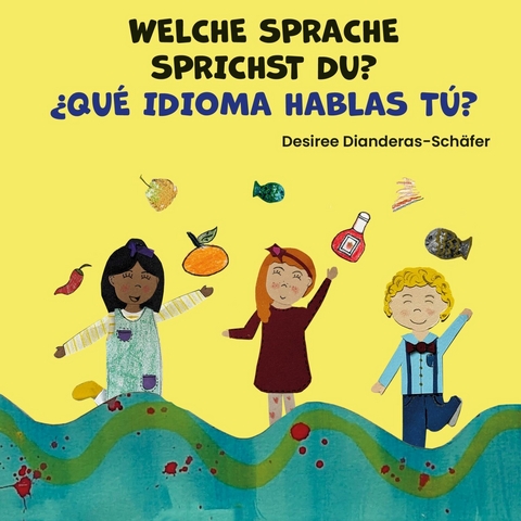 Welche Sprache Sprichst du? / ¿Qué idioma hablas? -  Desiree Dianderas - Schäfer