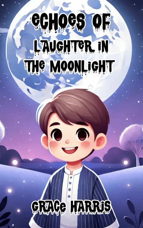 Echoes of Laughter in the Moonlight -  Grace Harris