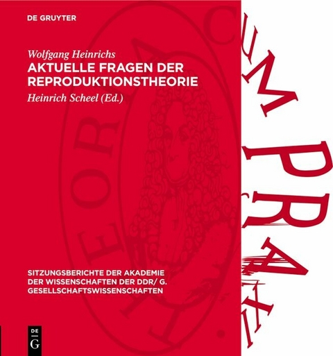 Aktuelle Fragen der Reproduktionstheorie - Wolfgang Heinrichs