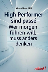 High Performer sind pass&eacute; - Klaus-Dieter Thill