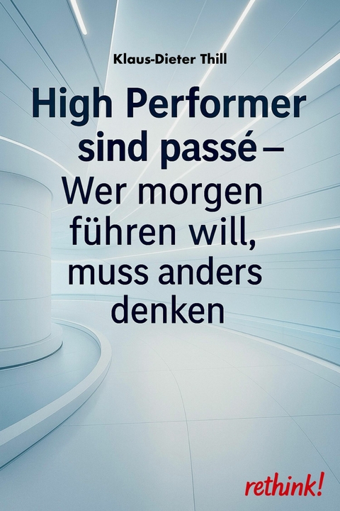 High Performer sind pass&eacute; - Klaus-Dieter Thill
