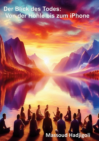 Der Blick des Todes : Von der Höhle zum iPhone