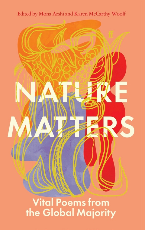 Nature Matters -  Mona Arshi,  Karen McCarthy Woolf
