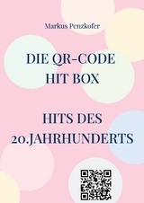 Die QR-Code Hit Box - Markus Penzkofer