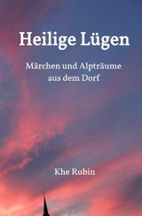 Heilige L&uuml;gen - Khe Rubin