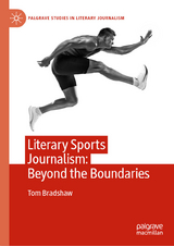 Literary Sports Journalism: Beyond the Boundaries -  Tom Bradshaw