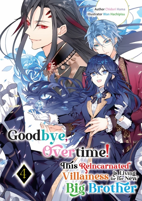 Goodbye, Overtime! This Reincarnated Villainess Is Living for Her New Big Brother Volume 4 -  Chidori Hama