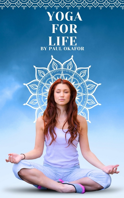 Yoga For Life -  Paul Okafor