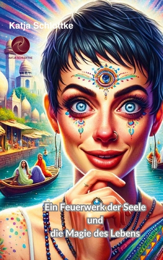 Ein Feuerwerk der Seele und die Magie des Lebens