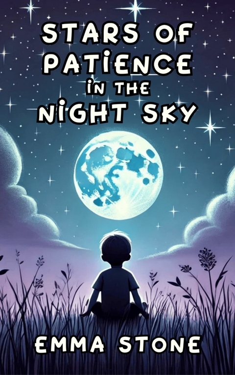Stars of Patience in the Night Sky -  Emma Stone