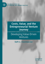 Costs, Value, and the Entrepreneurial Venture Journey -  Raffi G. Chammassian