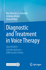 Diagnostic and Treatment in Voice Therapy - Ben Barsties v. Latoszek, Andreas M&uuml;ller, Ahmed Nasr