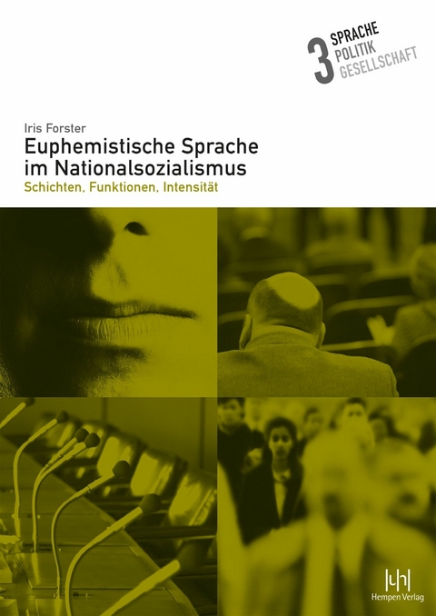 Euphemistische Sprache im Nationalsozialismus - Iris Forster