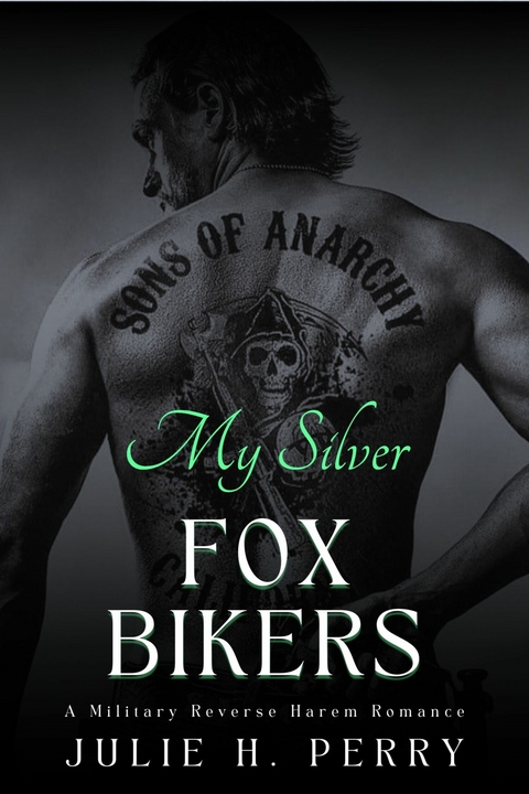 My Silver Fox Bikers -  Julie H. Perry