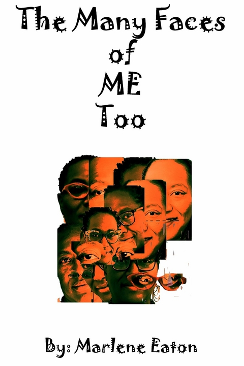Many Faces Of Me Too -  Marlene Eaton