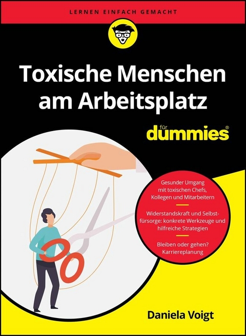 Toxische Menschen am Arbeitsplatz für Dummies - Daniela Voigt