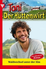 Waldwechsel unter der Alm - Friederike von Buchner