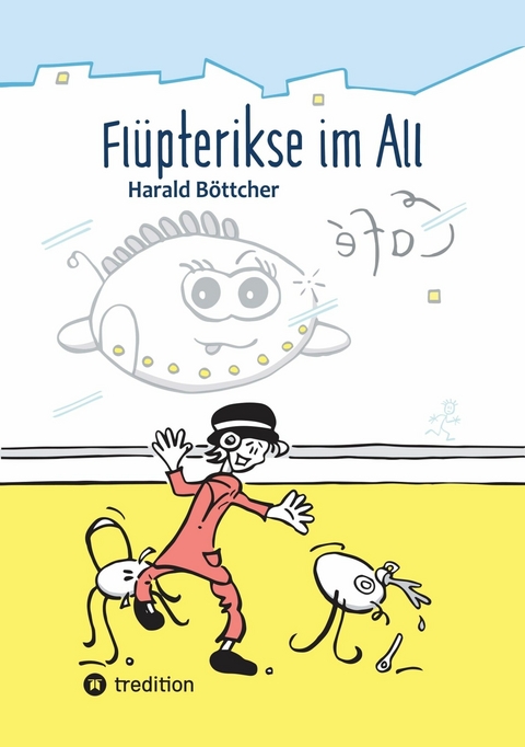 Fl&uuml;pterikse im All - Harald B&ouml;ttcher