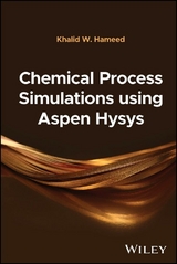 Chemical Process Simulations using Aspen Hysys - Khalid W. Hameed