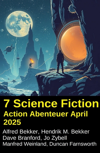 7 Science Fiction Action Abenteuer April 2025