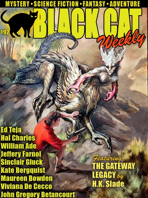 Black Cat Weekly #192 -  H.K. Slade,  Kate Bergquist,  Maureen Bowden,  CHAPTER 14Ed Teja,  Hal Charles,  Viviana De Cecco,  John G