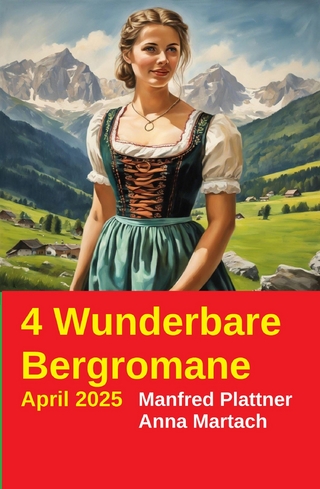 4 Wunderbare Bergromane April 2025