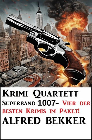 Krimi Quartett Superband 1007 - Vier der besten Krimis im Paket