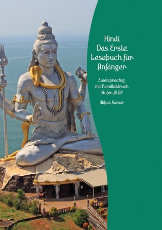 Lerne Hindi: Das Erste Lesebuch für Anfänger