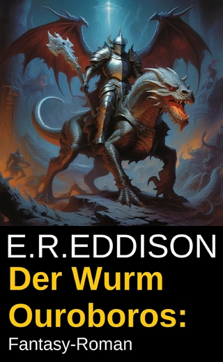 Der Wurm Ouroboros: Fantasy-Roman