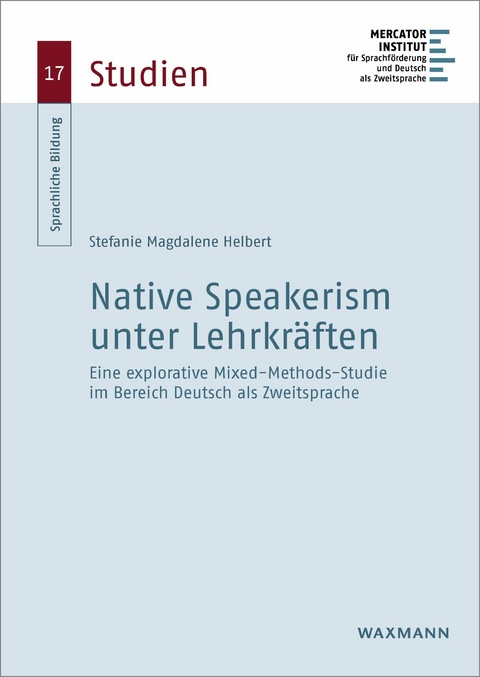 Native Speakerism unter Lehrkr&auml;ften -  Stefanie Magdalene Helbert