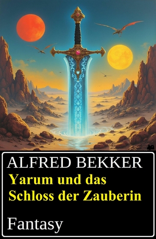 Yarum und das Schloss der Zauberin: Fantasy