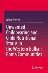 Unwanted Childbearing and Child Nutritional Status in the Western Balkan Roma Communities - Jelena Čvorović